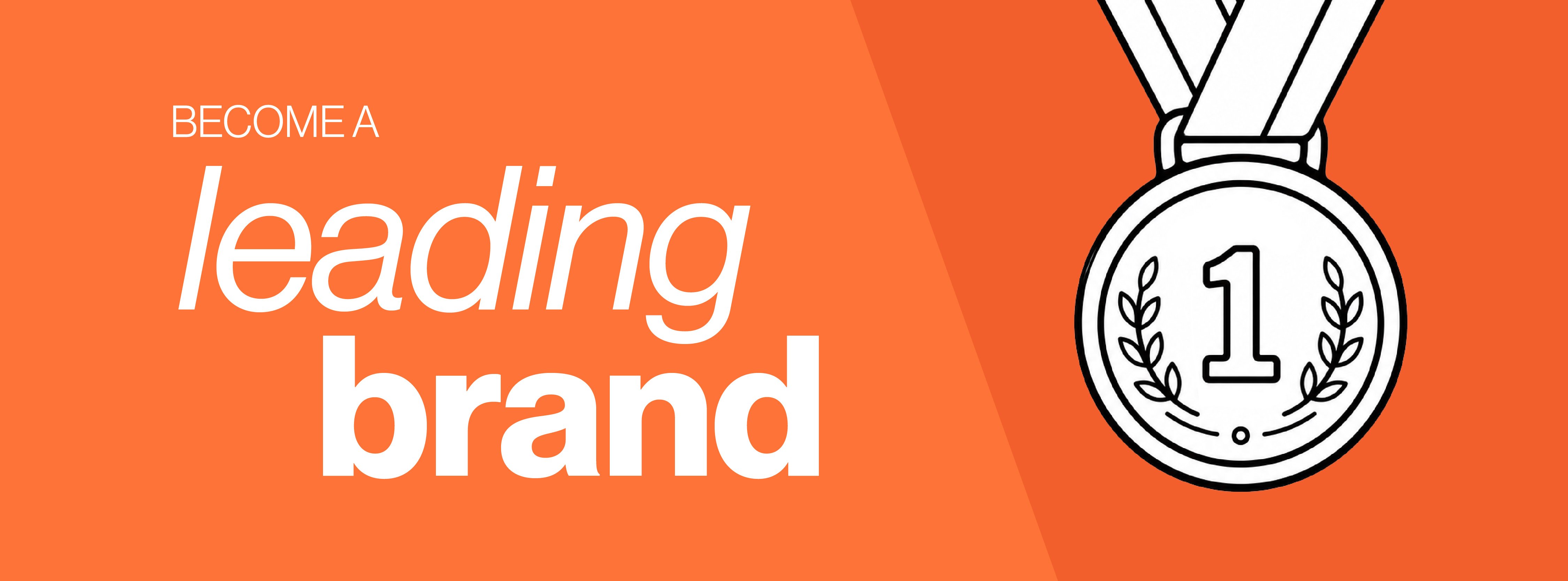 Illustration of a first-place medal. Text reads "Become a leading brand." Orange background