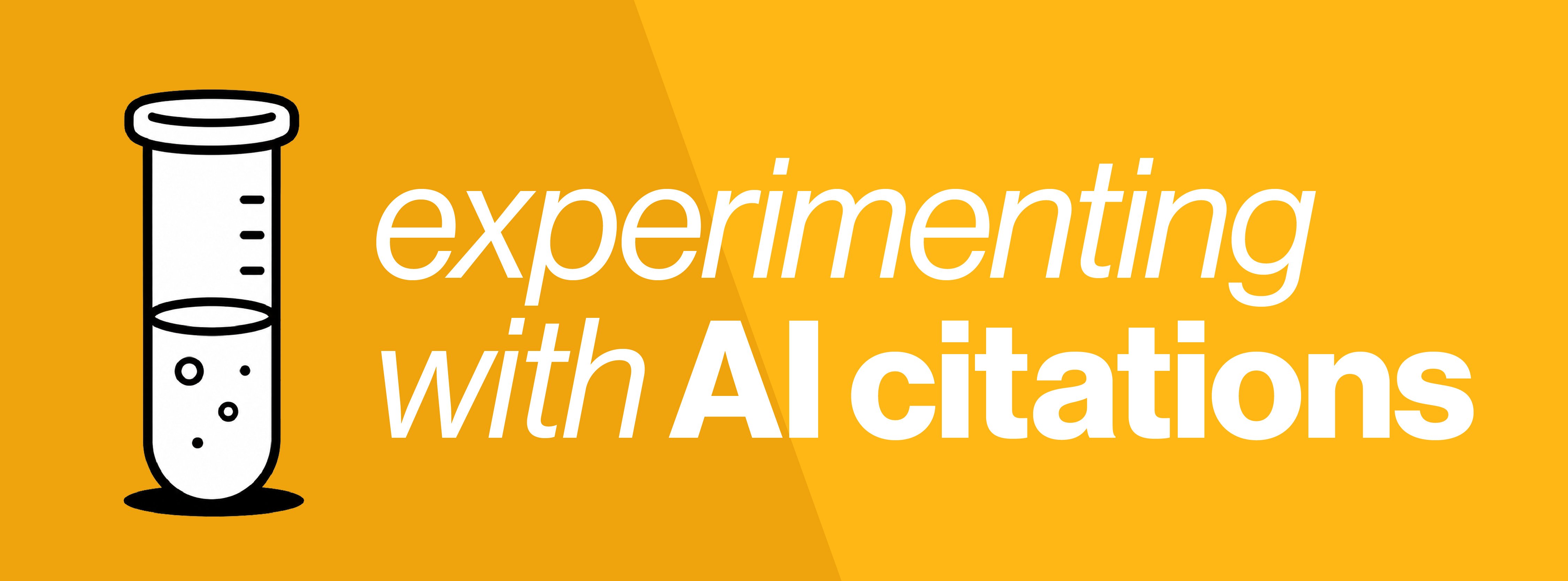 Illustration of a test tube. Text reads "experimenting with AI citations" on a yellow background