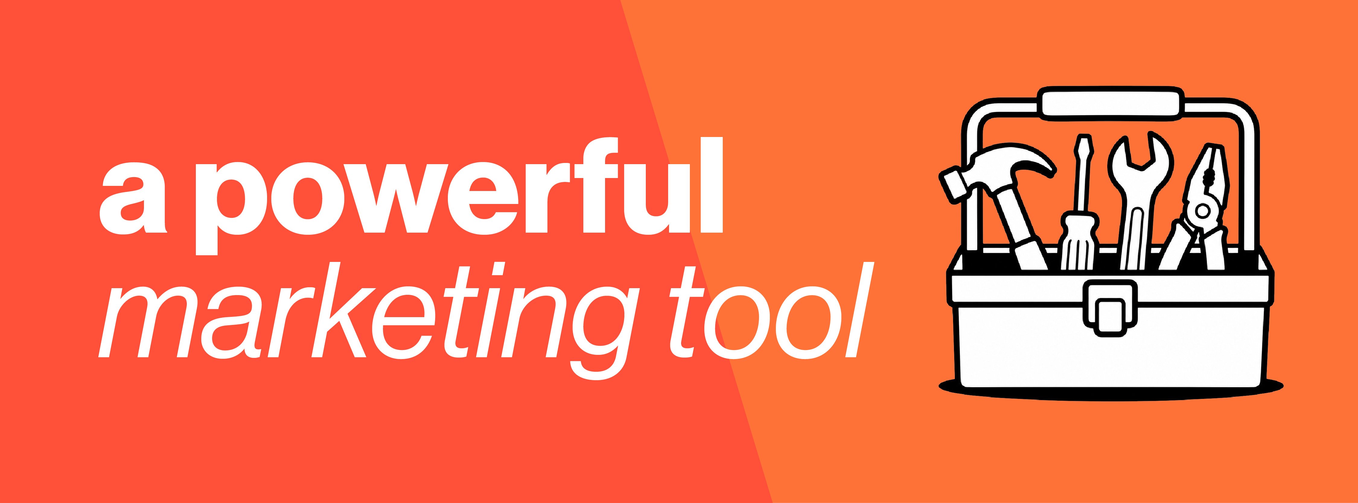Two-tone orange background with an illustration of a toolbox. Text reads "A powerful marketing tool"