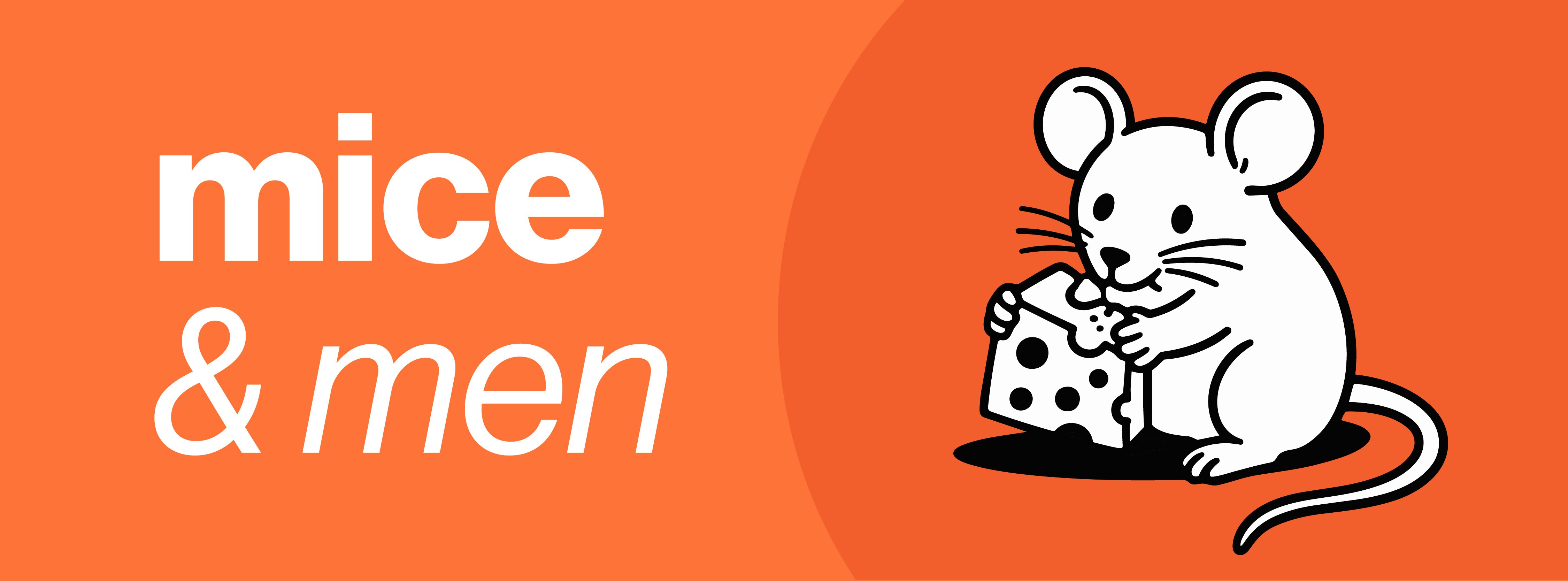 Orange background with an illustration of a white mouse eating a piece of cheese. Text reads "mice & men"